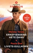 "Erkefiendens hete dans ; Livets gullkorn" av Maisey Yates