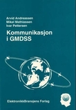 "Kommunikasjon i GMDSS - Inmarsat-A : Inmarsat-M : Inmarsat-C : Digital SelCall (DSC)" av Arvid Andreassen