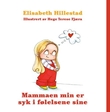 "Mammaen min er syk i følelsene sine" av Elisabeth Hillestad