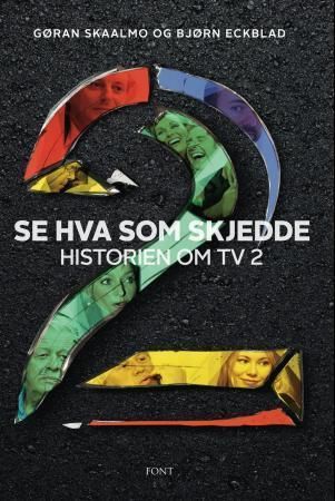 "Se hva som skjedde - historien om TV 2" av Bjørn Eckblad