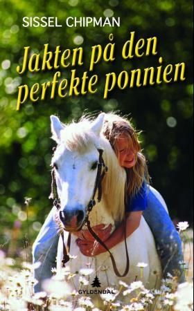 "Jakten på den perfekte ponnien" av Sissel Chipman
