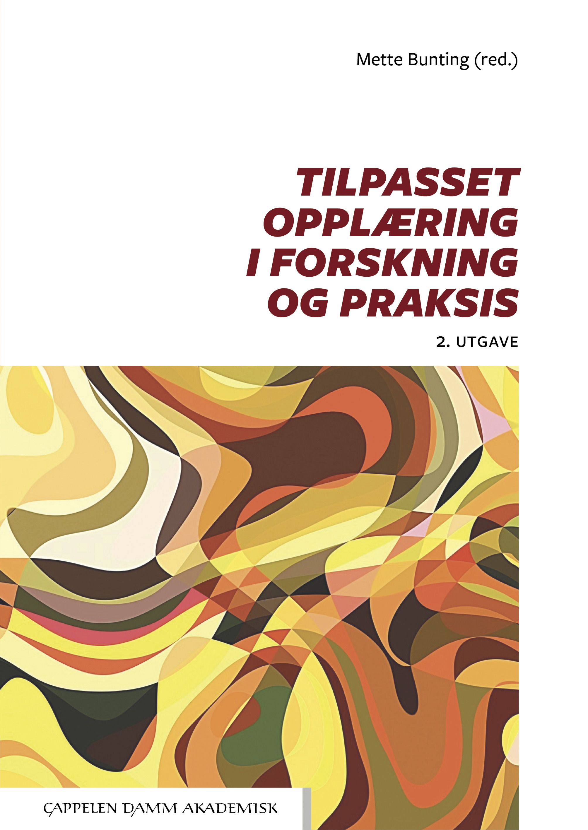 "Tilpasset opplæring - i forskning og praksis" av Mette Bunting