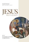 "Jesus fra Nasaret - 2 : Fra inntoget i Jerusalem til oppstandelsen" av Benedikt XVI