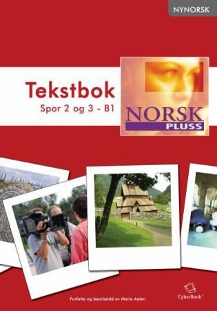 "NorskPluss - tekstbok : spor 2 og 3 - B1" av Marie Aalen