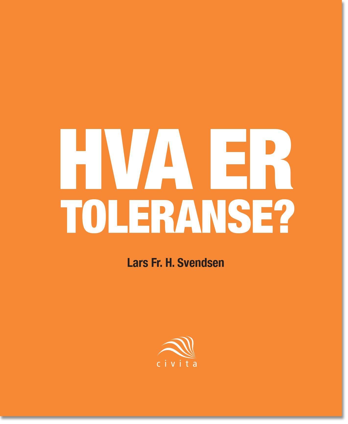 "Hva er toleranse?" av Lars Fr. H. Svendsen