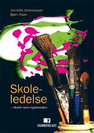 "Skoleledelse - skolen som organisasjon" av Jon-Arild Johannessen
