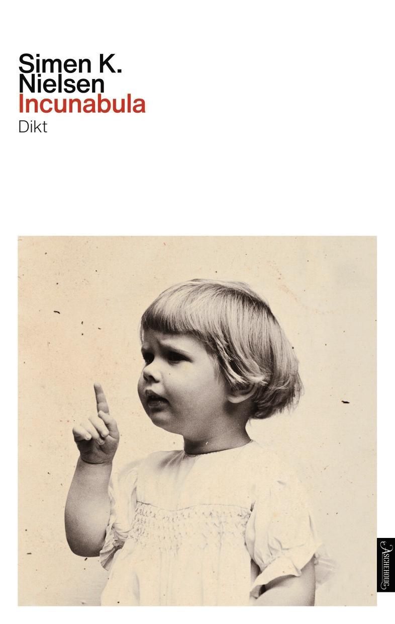 "Incunabula - dikt" av Simen K. Nielsen