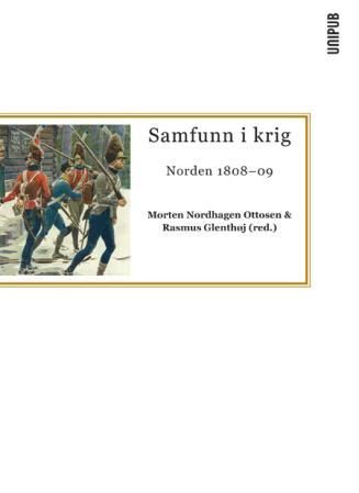 "Samfunn i krig - Norden 1808-09" av Morten Nordhagen Ottosen