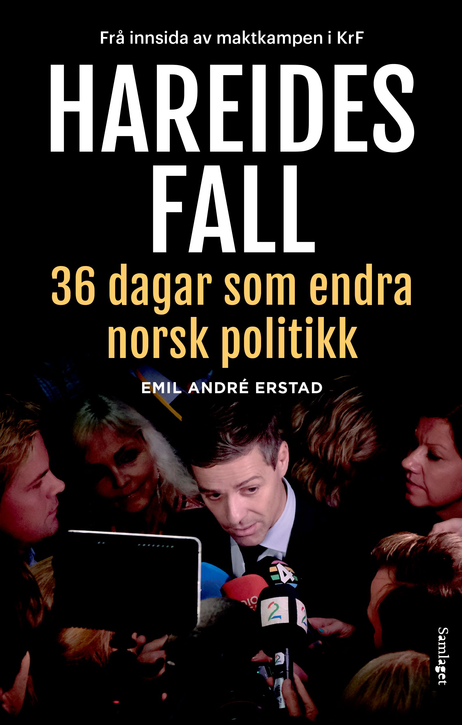 "Hareides fall - trettiseks dagar som endra norsk politikk" av Emil André Erstad