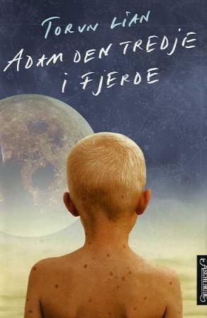 "Adam den tredje i fjerde" av Torun Lian