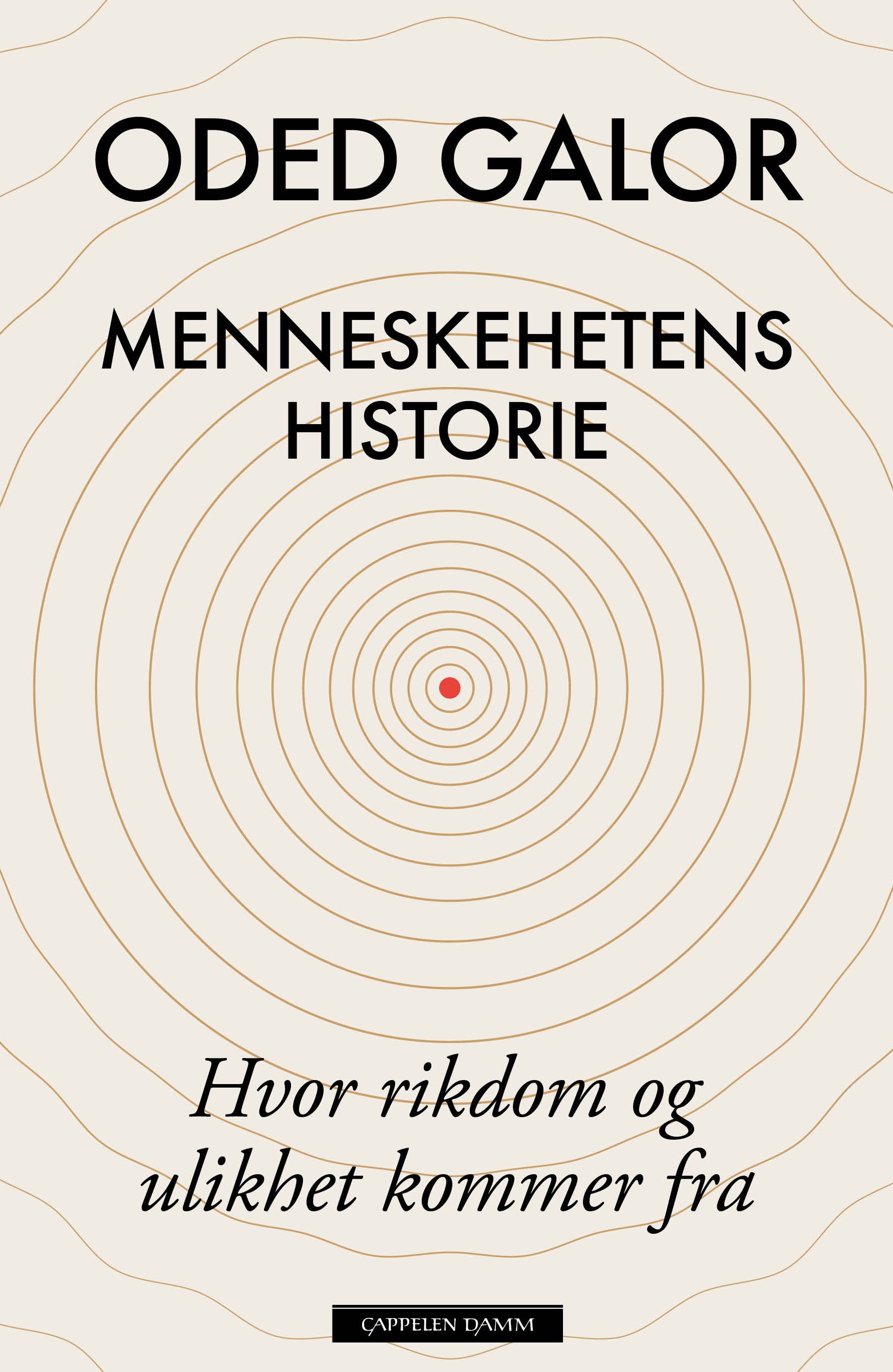 "Menneskehetens historie - hvor rikdom og ulikhet kommer fra" av Oded Galor
