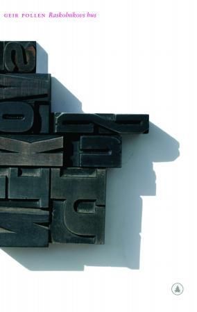 "Raskolnikovs hus - roman" av Geir Pollen