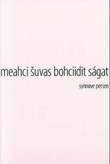 "Meahci suvas bohciidit ságat - divttat" av Synnøve Persen