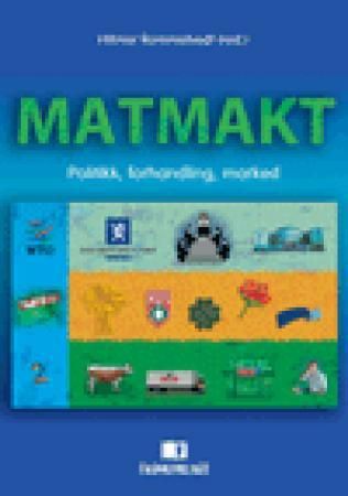 "Matmakt - politikk, forhandling, marked" av Hilmar Rommetvedt