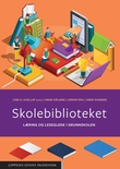 "Skolebiblioteket - læring og leseglede i grunnskolen" av Line Hansen Hjellup