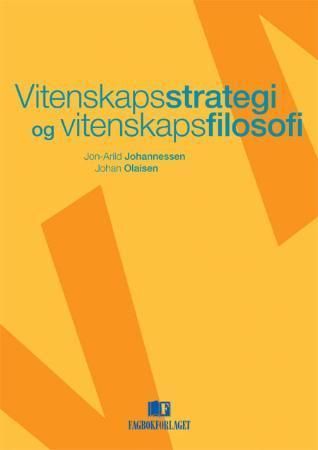 "Vitenskapsstrategi og vitenskapfilosofi" av Jon-Arild Johannessen
