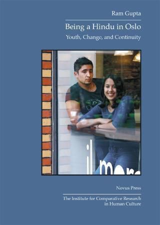 "Being a Hindu in Oslo - youth, change, and continuity" av Ram Gupta