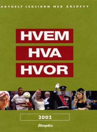 "Hvem hva hvor 2002 - Aftenpostens aktuelle oppslagsbok" av Inge S. Kristiansen