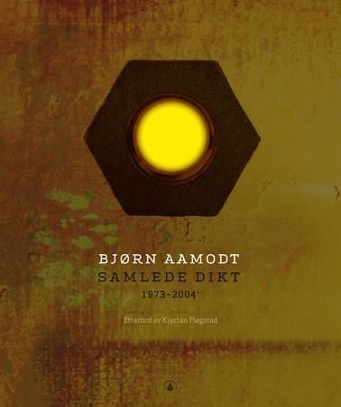 "Samlede dikt 1973-2004" av Bjørn Aamodt