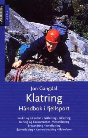 "Klatring - håndbok i fjellsport" av Jon Gangdal