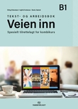 "Veien inn, d-bok - tekst- og arbeidsbok B1 : spesielt tilrettelagt for kombikurs" av Erling Kleiveland