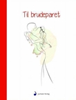 "Til brudeparet" av Tonje Berner Thomassen