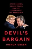 "Devil's bargain - Steve Bannon, Donald Trump, and the storming of the presidency" av Joshua Green
