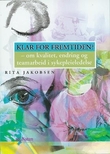 "Klar for fremtiden? - om kvalitet, endring og teamarbeid i sykepleieledelse" av Rita Jakobsen