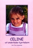 "Celine et anderledes hjertebarn" av Jan Tore Andersen
