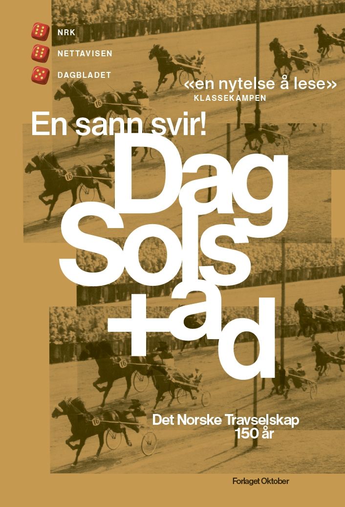 "En sann svir! - Det norske travselskap 150 år" av Dag Solstad