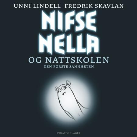 "Nifse Nella og nattskolen - den første sannheten" av Unni Lindell