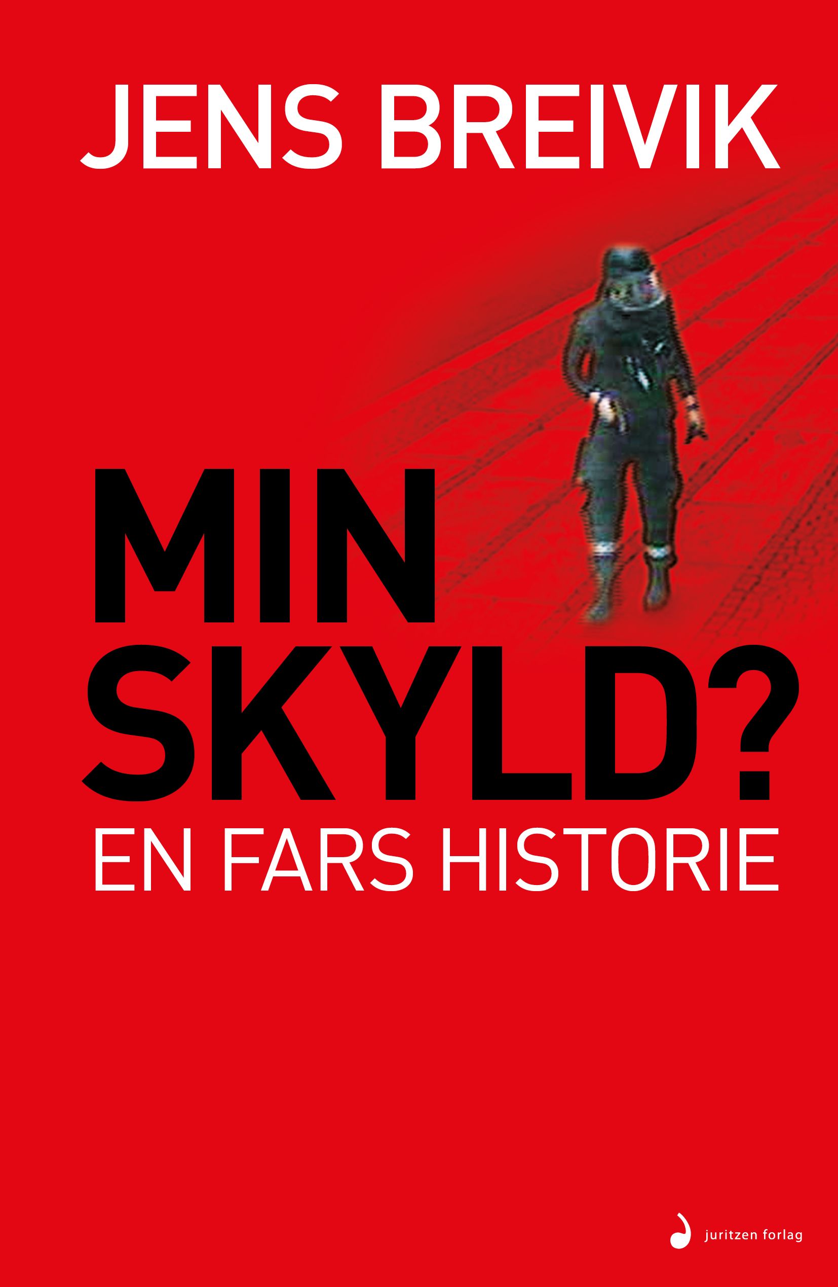 "Min skyld? - en fars historie" av Jens Breivik
