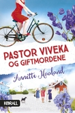 "Pastor Viveka og giftmordene" av Annette Haaland