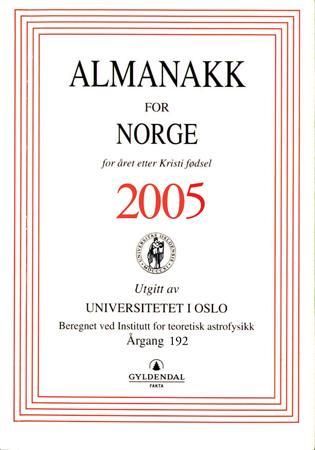 "Almanakk for Norge 2005 - for året etter Kristi fødsel" av Universitetet i Oslo. Almanakk-komiteen