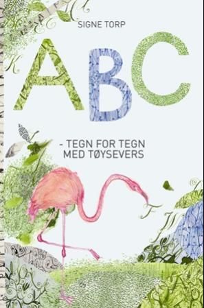 "ABC - tegn for tegn med tøysevers" av Signe Torp