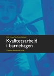 "Kvalitetsarbeid i barnehagen" av Kari Kvistad