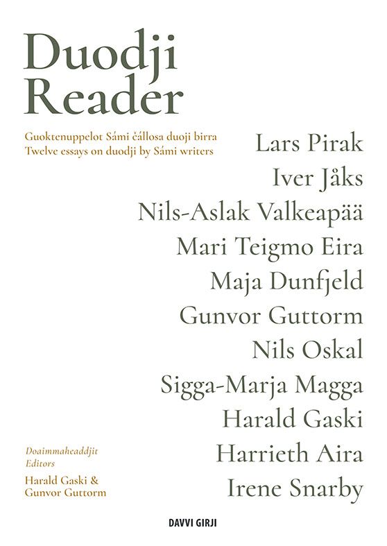 "Duodji reader - guoktenuppelot sámi čállosa duji birra sámi duojáriid ja dutkiid bokte maŋimuš 60 jagis = a selection of twelve essays on duodji by Sámi duojárat and writers from the past 60 years" av Harald Gaski