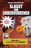 "Slaget om Underverdenen - et uoffisielt Minecraft-eventyr" av Mark Cheverton