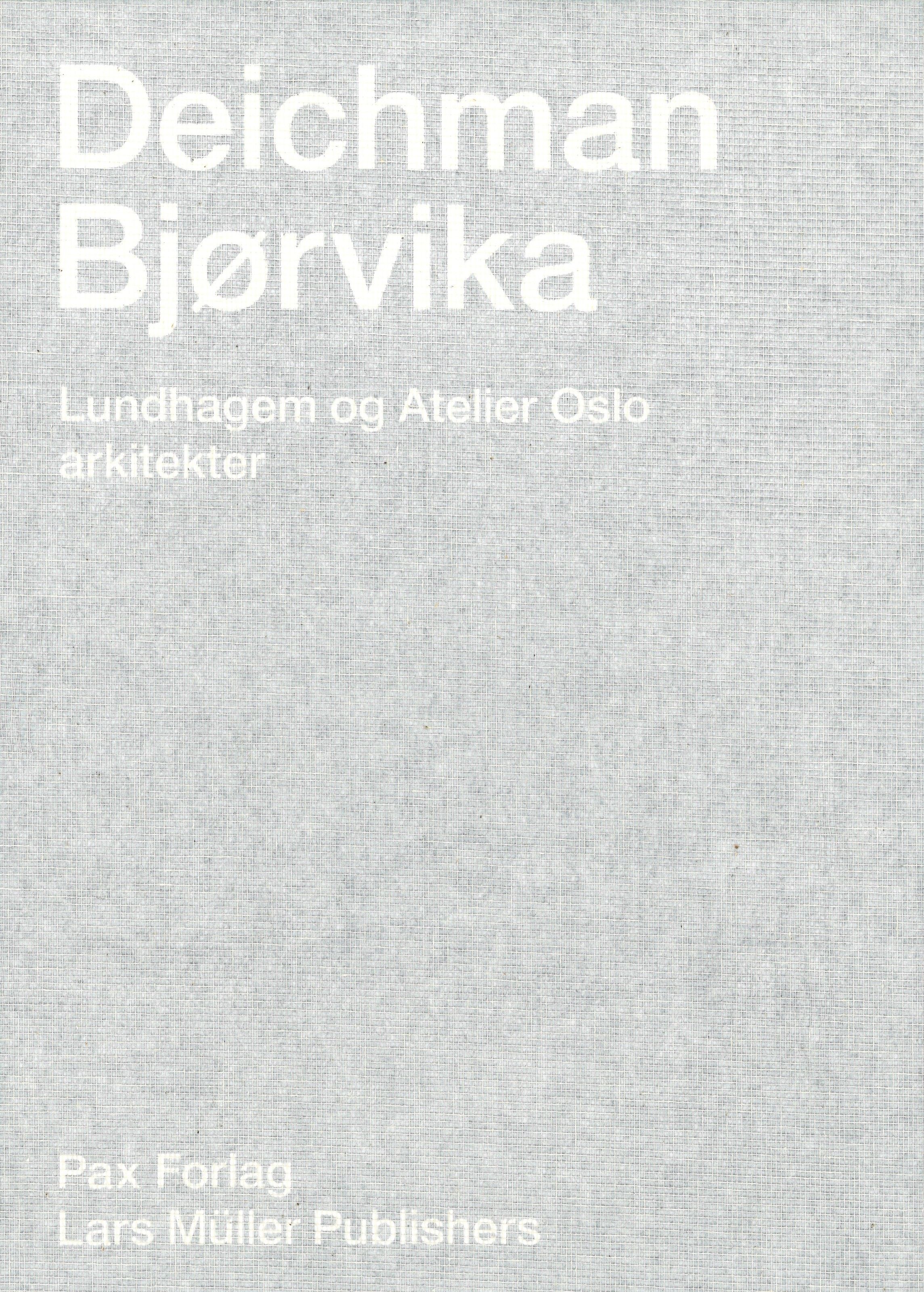 "Deichman Bjørvika - Lundhagem og Atelier Oslo arkitekter" av Niklas Maak