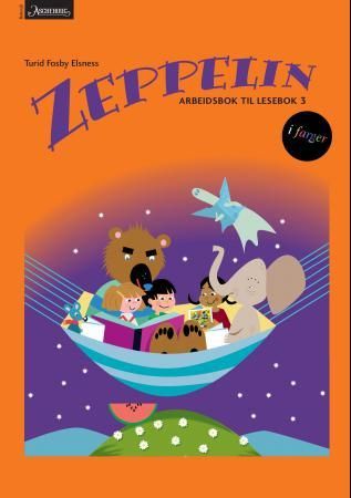 "Zeppelin 3 - Arbeidsbok til lesebok : norsk for barnetrinnet" av Turid Fosby Elsness