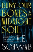 "Bury Our Bones in the Midnight Soil" av V. E. Schwab
