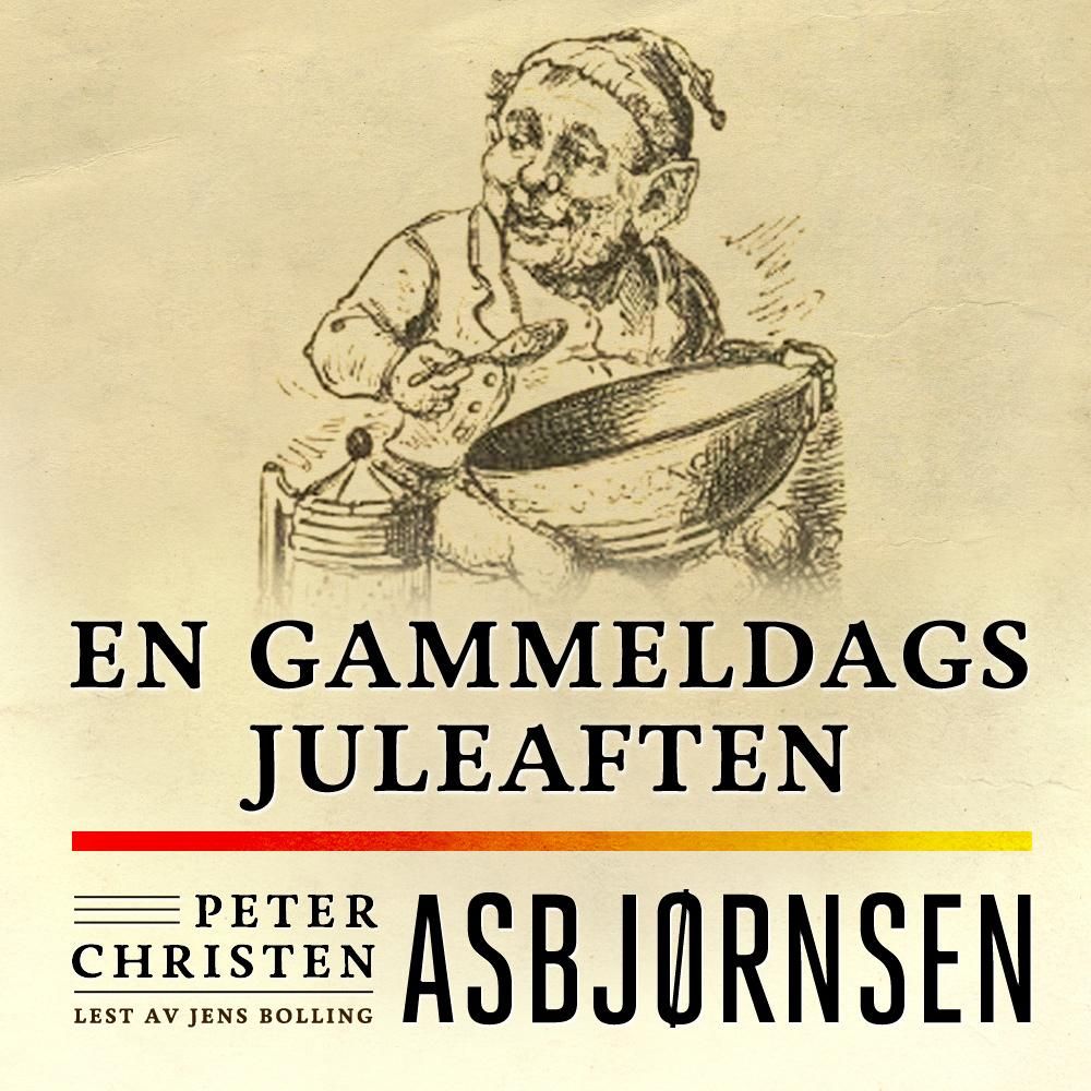 "En gammeldags juleaften" av Peter Christen Asbjørnsen