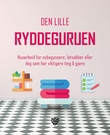 "Den lille ryddeguruen husarbeid for nybegynnere, latsabber eller deg som har viktigere ting å gjøre" av Ingrid Eia Ryvarden
