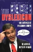 "The Bush dyslexicon the sayings of president Dubya" av Mark Crispin Miller