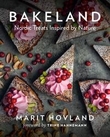 "Bakeland - Nordic treats inspired by nature" av Marit Hovland