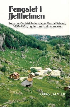 "Fengslet i fjellheimen - (fengslet av fjellets folk og farer)" av Tobias Salmelid