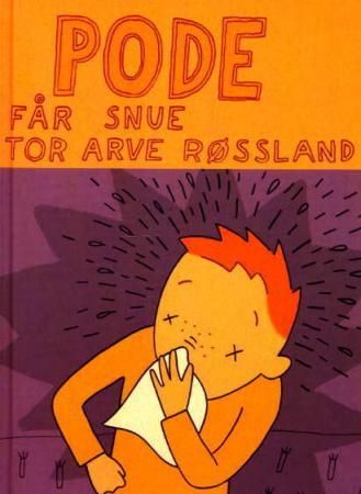 "Pode får snue" av Tor Arve Røssland