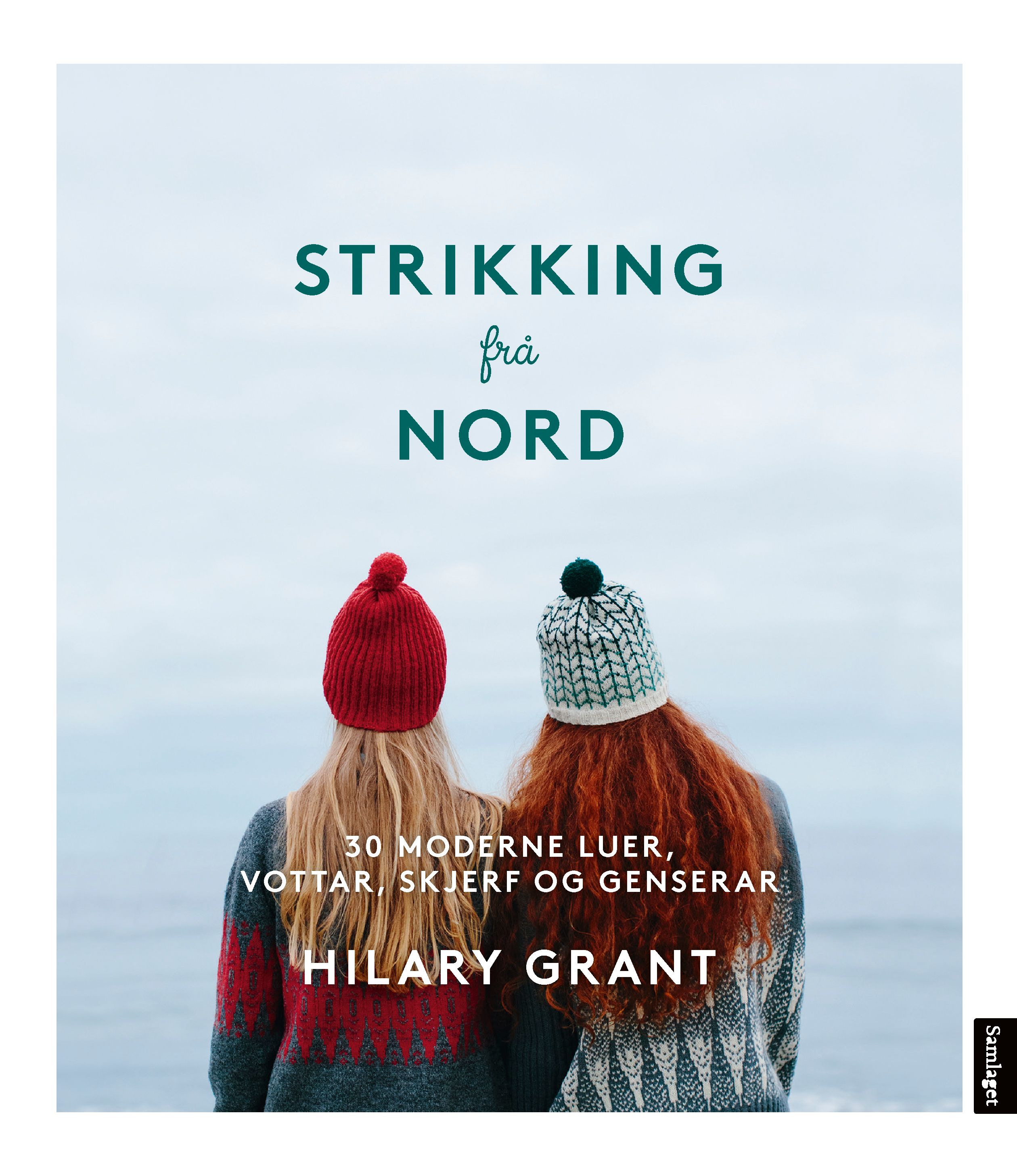"Strikking frå nord - 30 moderne luer, vottar, skjerf og genserar" av Hilary Grant