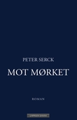 "Mot mørket" av Peter Serck