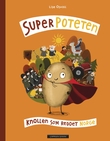 "Superpoteten - knollen som reddet Norge" av Lise I. Osvoll